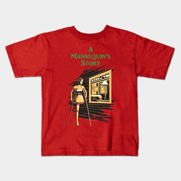 A Mannequin's Story Kids T-Shirt by Vinyl Chef Steve